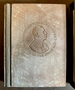 The Autobiography of Robert Hutchings Goddard, Father of the Space Age. Early Years to 1927 [Design Binding in Meteorite]