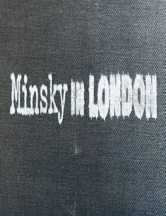 Item #10479 Minsky in London. Richard Minsky, Pamela, Moore, ed