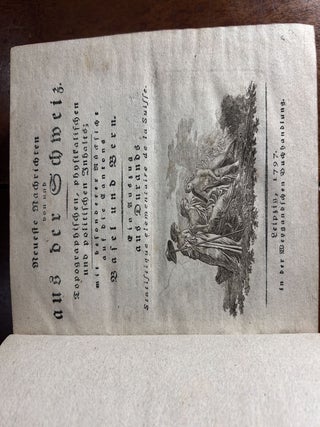Neueste Nachrichten von und aus der Schweiz : Topographischen, physikalischen und politischen Inhalts; mit besonderer Rücksicht auf die Cantons Basel und Bern : Ein Auszug aus Durands Statistique elementaire de la Suisse