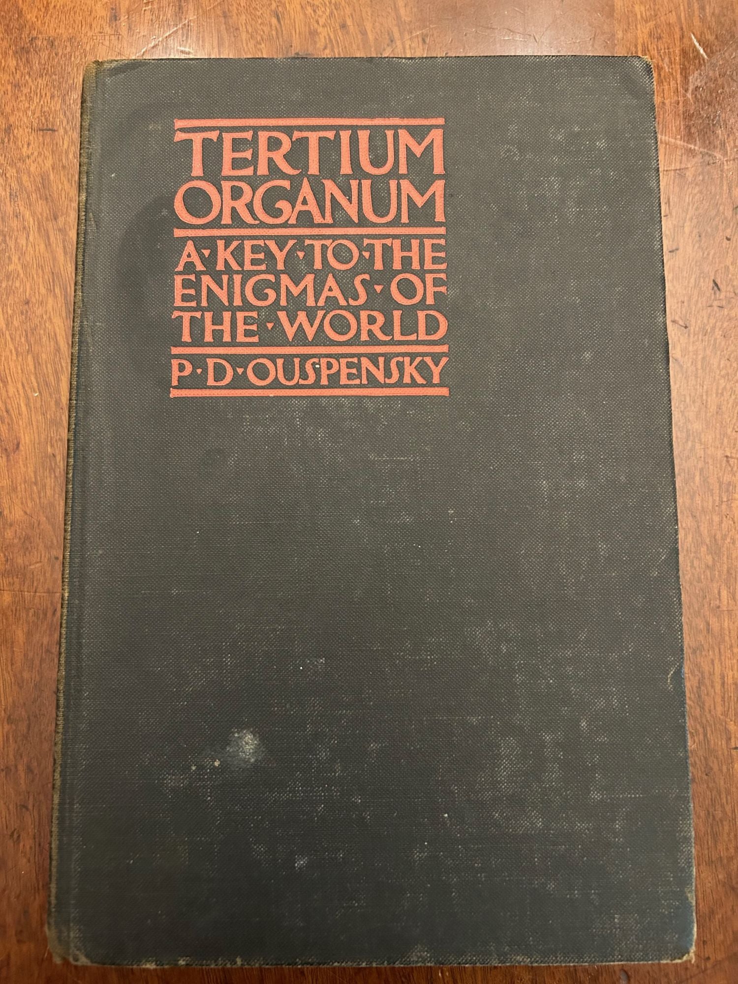 Item #11290 Tertium Organum (The Third Organ of Thought): A Key to the Enigmas of the World. Translated from the Russian by Nicholas Bessaraboff and Claude Bragdon--with an Introduction by Claude Bragdon. Pyotr Demianovich Ouspenskii, known in English as Peter D. Ouspensky.