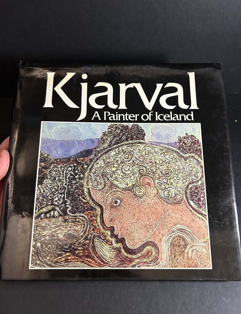 Item #11635 Kjarval: A Painter of Iceland. Adalstei Ingolfsson, Matthias Johannessen