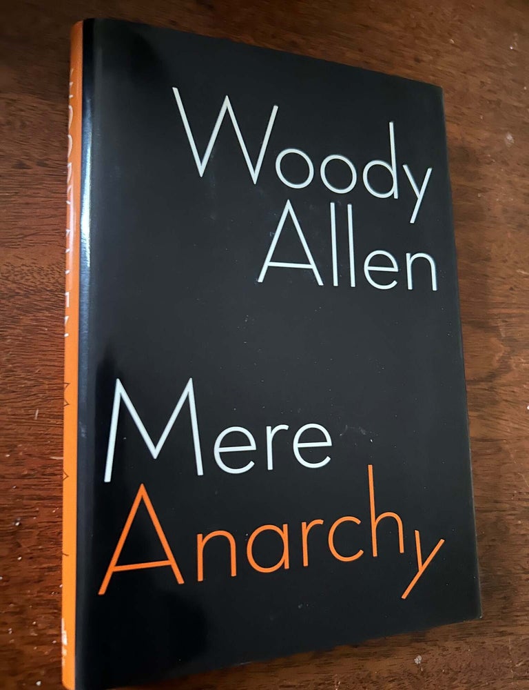 Item #11711 Mere Anarchy. Woody Allen