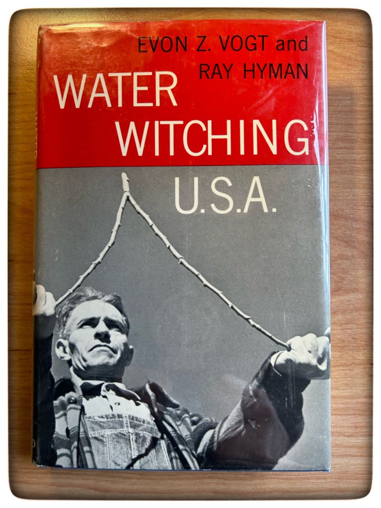 Item #11857 Water Witching U.S.A. Evon Zartman Vogt, Ray Hyman