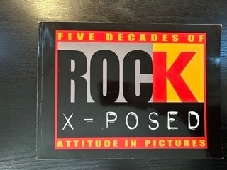 Item #12024 Five Decades of Rock X-posed Attitude in Pictures