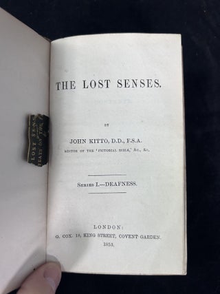 The Lost Senses: Deafness and Blindness [Bound with Feats on the Fiord; The Billow on the Rock by Harriet Martineau]