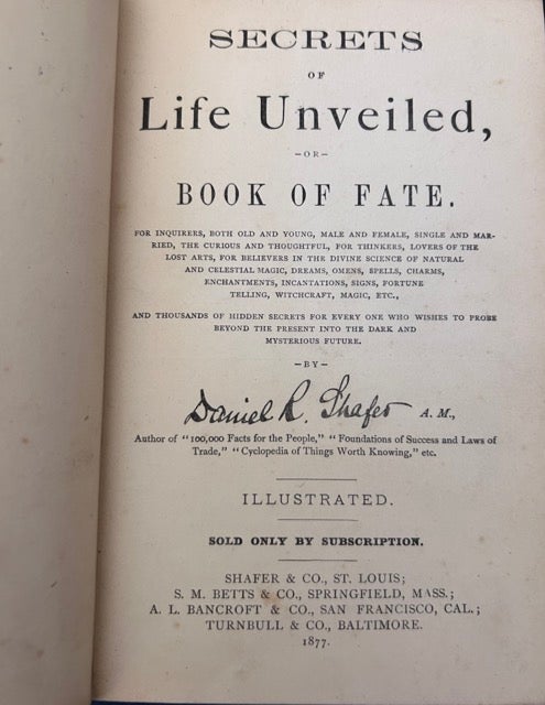 Item #12987 Secrets of Life Unveiled, or Book of Fate. Daniel R. Shafer
