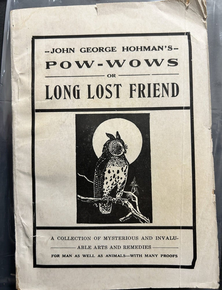 Item #13696 John George Hohman's Pow-wows; or, Long Lost Friend. A Collection of Mysterious and...