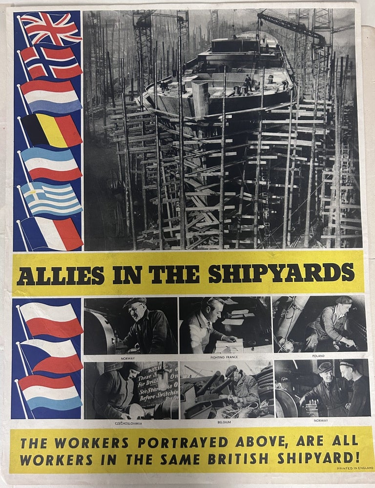 Item #13895 Allies in the Shipyard: The Workers Portrayed Above, are All Workers in the Same...