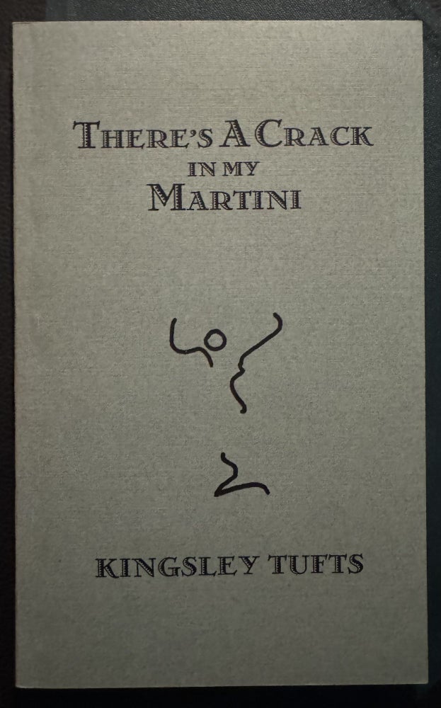 Item #1506 There's A Crack In My Martini:. A Potpourri For Thinking Drinking. Kingsley Tufts
