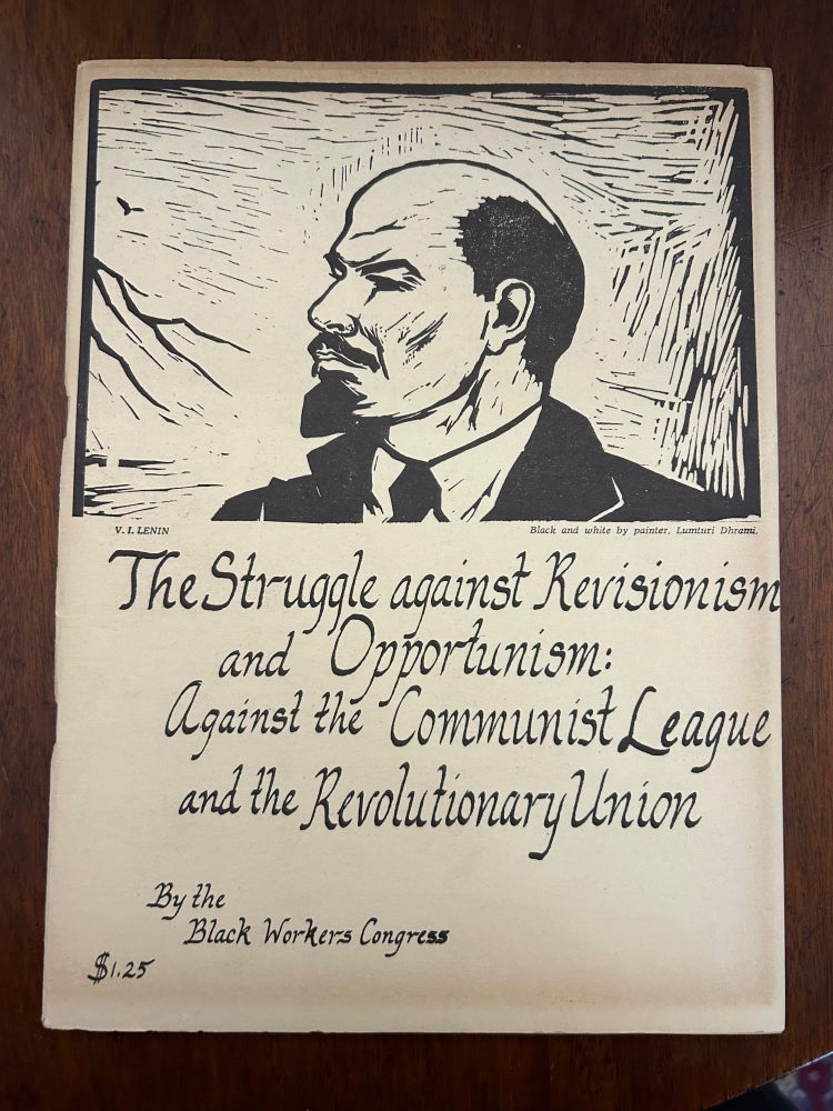 Item #9048 The Struggle Against Revisionism and Opportunism: Against the Communist League and the...